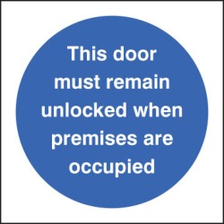 Door Must Remain Unlocked When Premises Occupied