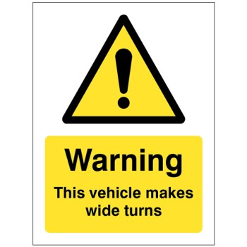 Warning - this Vehicle Makes Wide Turns