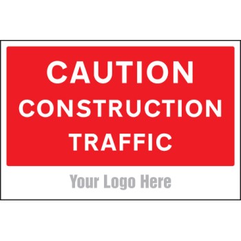 Caution - Construction Traffic - Add a Logo - Site Saver