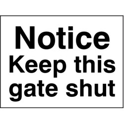 Notice - Keep this Gate Shut